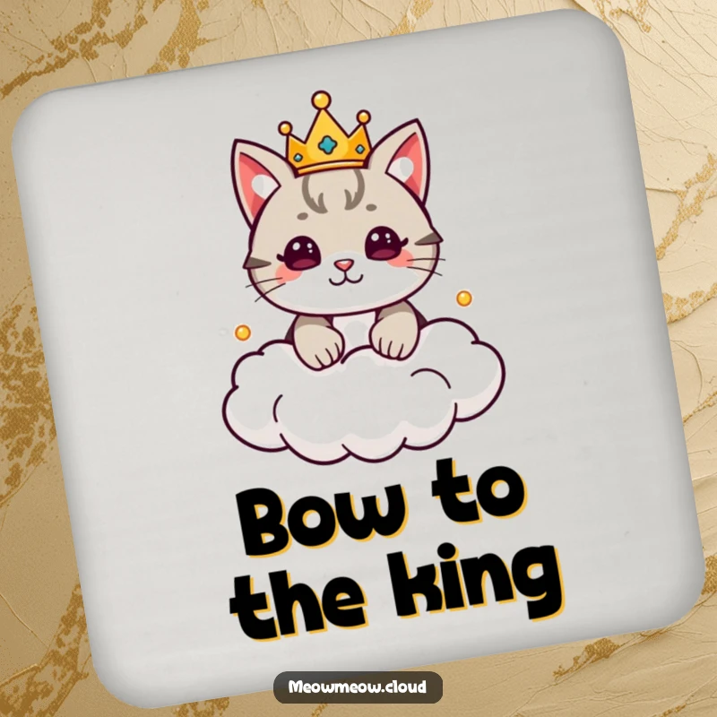 Funny Cat King Drink Coaster showing a cute cat with a crown ruling a cloud kingdom, protecting tables. Regal and functional home decor.