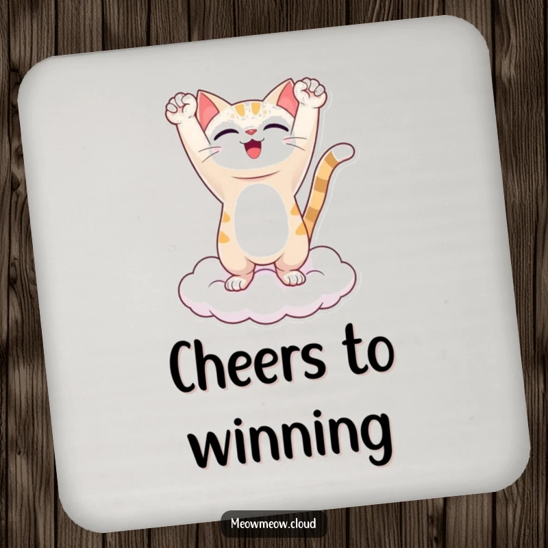 Funny drink coaster featuring a triumphant cat character on a cloud, arms raised, offering a humorous and protective surface for beverages.