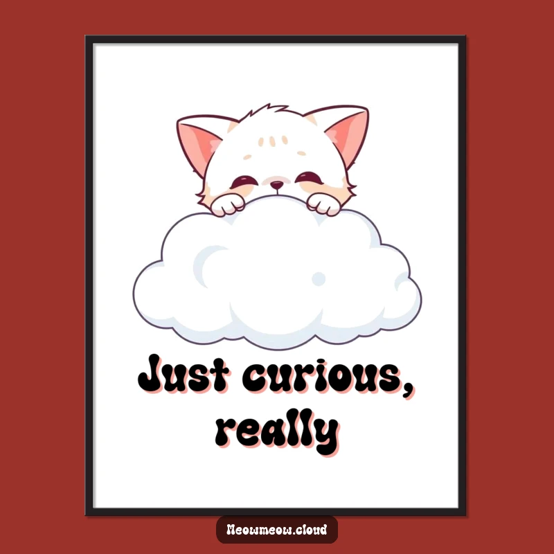 Funny Curious Cat Cloud Poster: Hilarious Wall Art for Playful Spaces