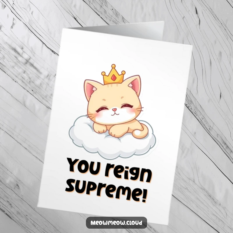 Funny Free Printable Congratulations Card: Cute cat wearing a crown lounges regally on a cloud, celebrating an achievement.