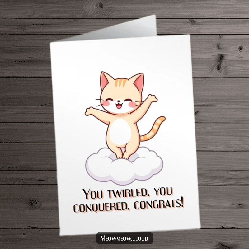 Funny Free Printable Congratulations Card showing a happy cat mid-pirouette while dancing ballet on a cloud.